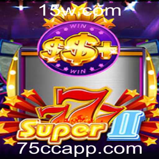 Super777II: Explorando o Fascinante Mundo de 75cc